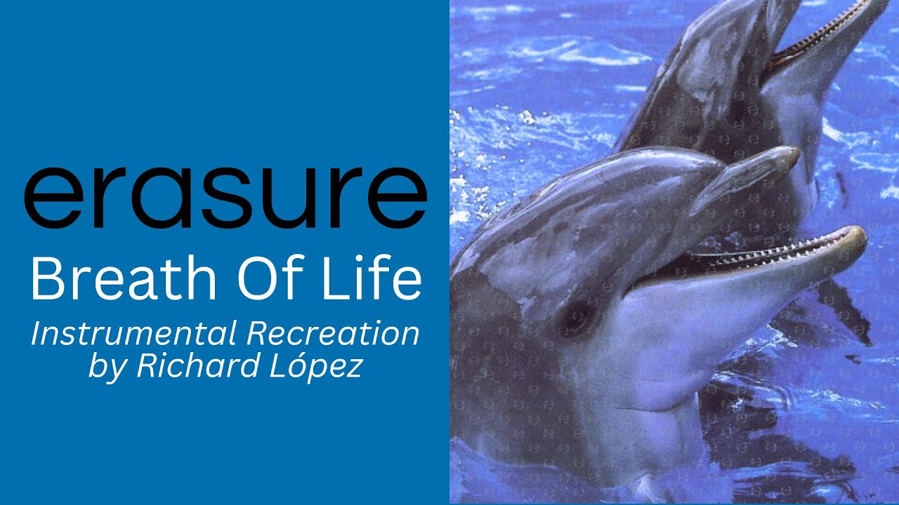 Erasure - Breath Of Life (Instrumental Recreation by Richard López)