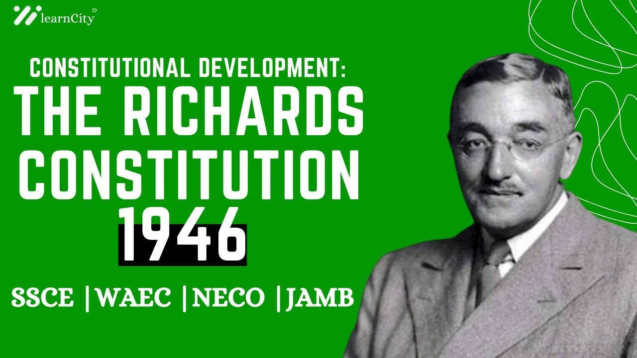Constitutional Development: The Richards Constitution of 1946 |SSCE |WAEC |NECO |JAMB