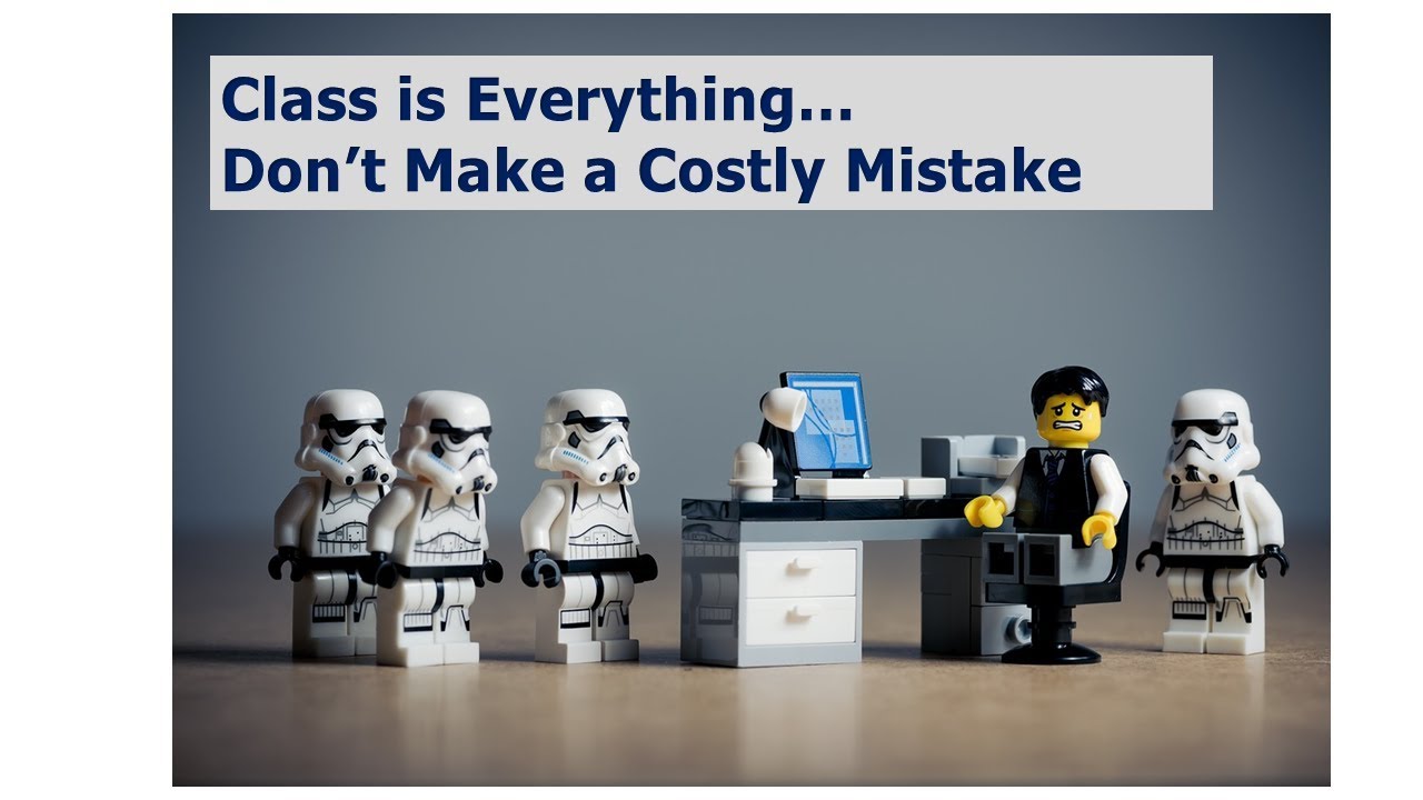Class is Everything-Don't Make a Costly Mistake