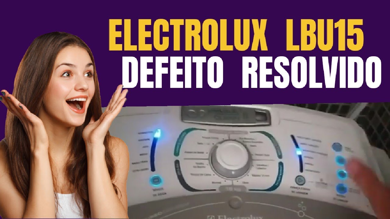 LAVADORA ELECTROLUX DEFEITO RESOLVIDO NÃO AVANÇA ETAPAS MANUALMENTE