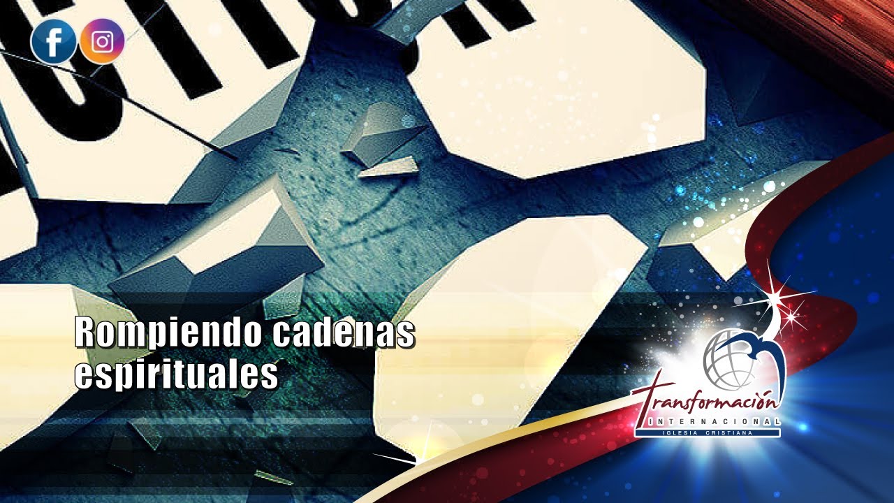 Rompiendo cadenas espirituales - Pastor Franky Rodríguez