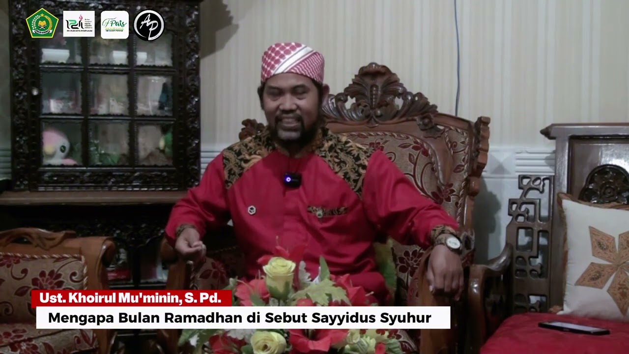 Mengapa Bulan Ramadhan Disebut Bulan Sayyidus Syuhur | Ust. Khoirul Mu'minin, S.Pd