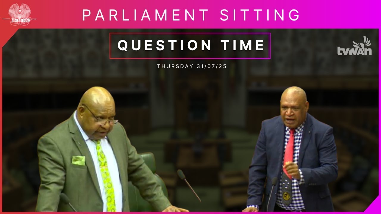 Parliament Question Time | Thursday 31th July 2025