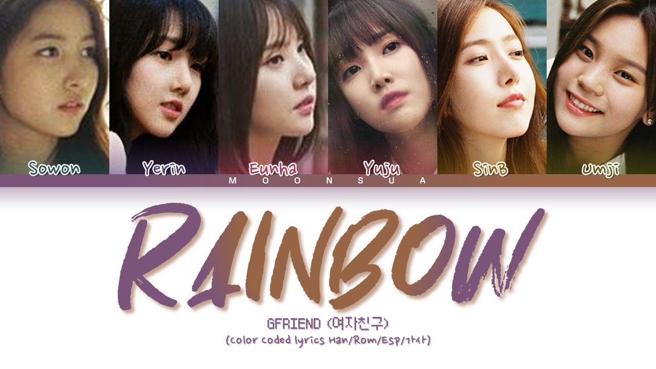 GFRIEND (여자친구) - 'Rainbow' Lyrics [Color Coded Lyrics Han/Rom/Esp/가사]