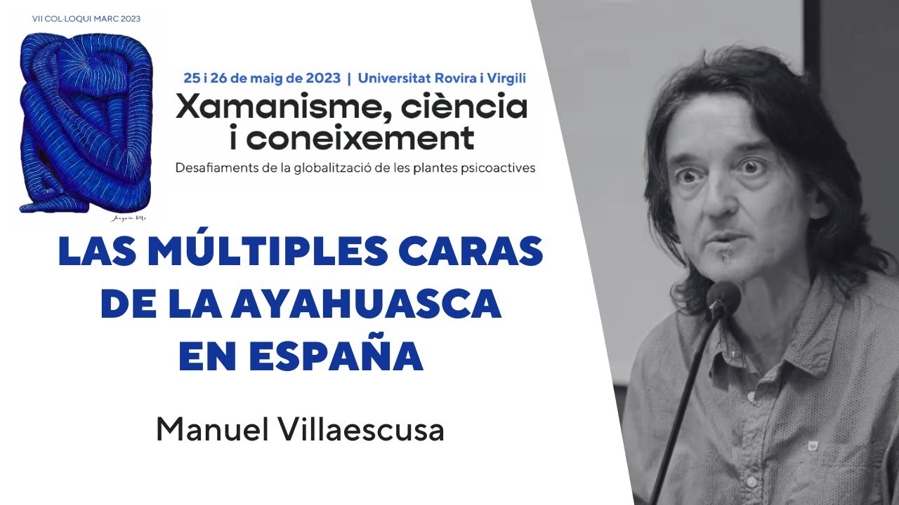Las múltiples caras de la ayahuasca en España - Manuel Villaescusa