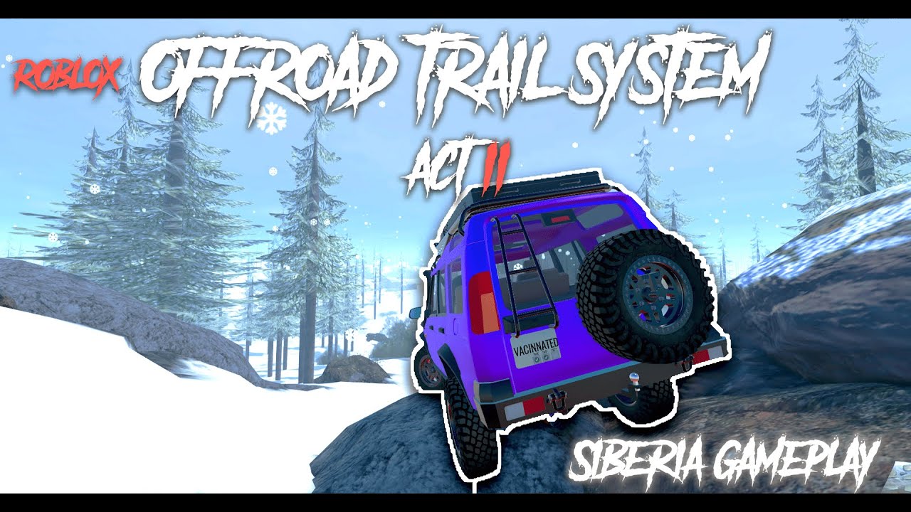 Realistic Offroad game on Roblox | Off-Road Trail System: Act II | Siberia Gameplay