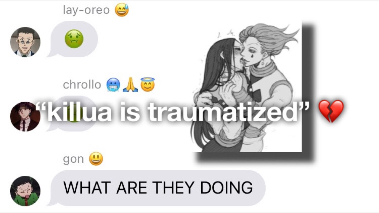 hxh texts - killua is traumatized