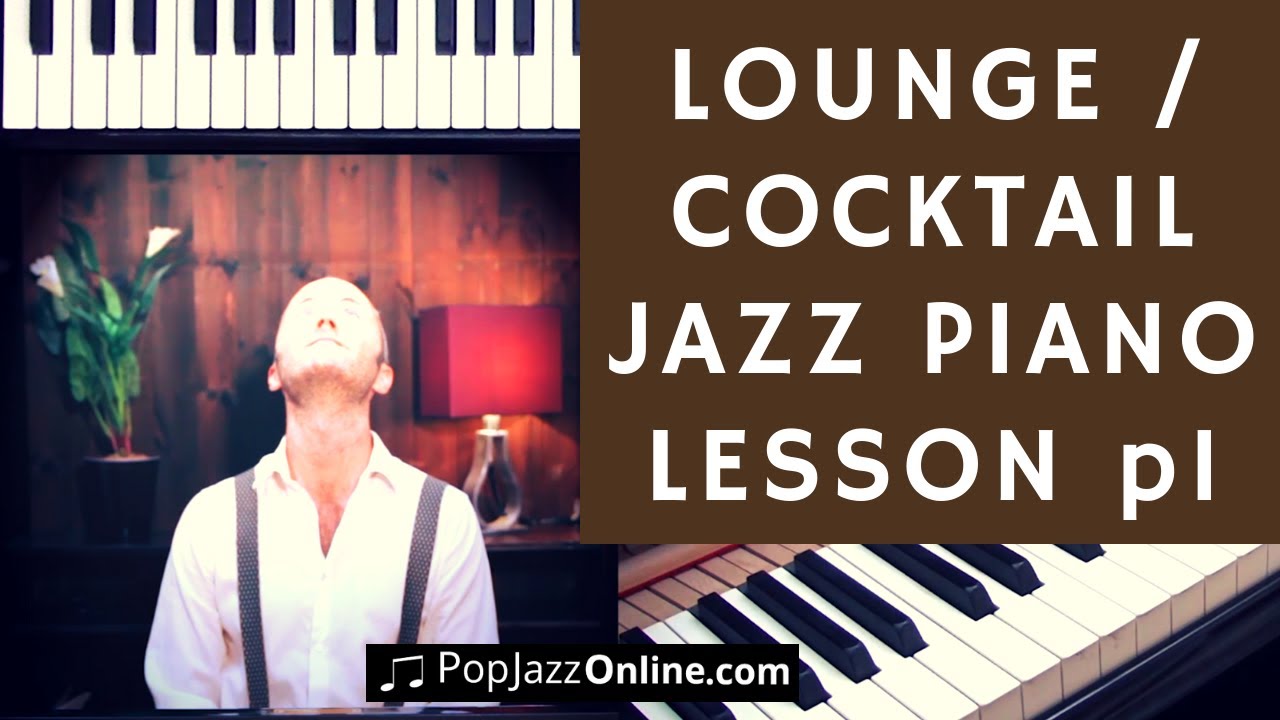 How To Play Lounge Jazz Piano Part 1 🎹😃 (Cocktail Jazz, dinner music)
