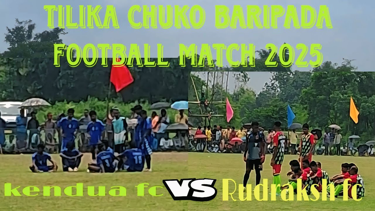 Tilika chuko baripada football tournament//kendua fc v/s Rudraksh fc 2025// #majhisoprts