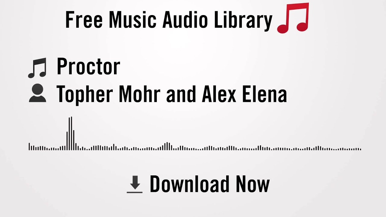 Proctor - Topher Mohr and Alex Elena (YouTube Royalty-free Music Download)