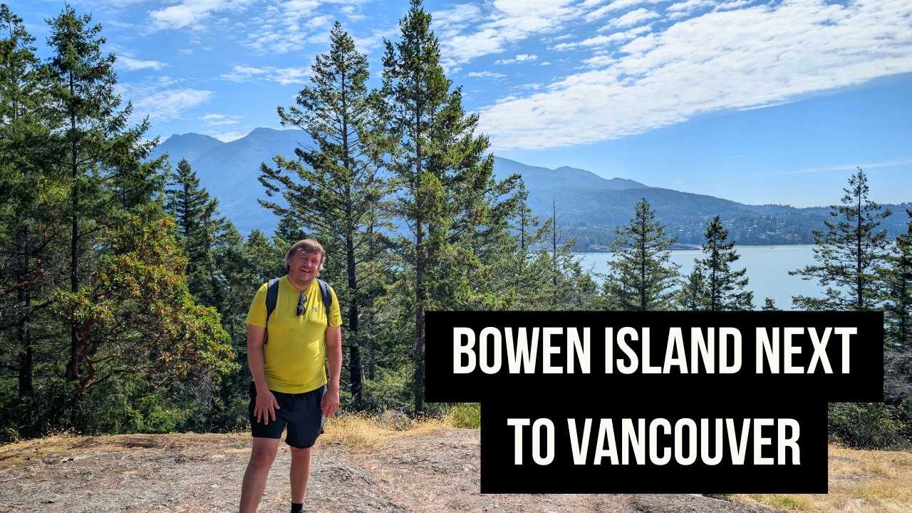 The Perfect Day Trip from Vancouver: Explore Beautiful Bowen Island