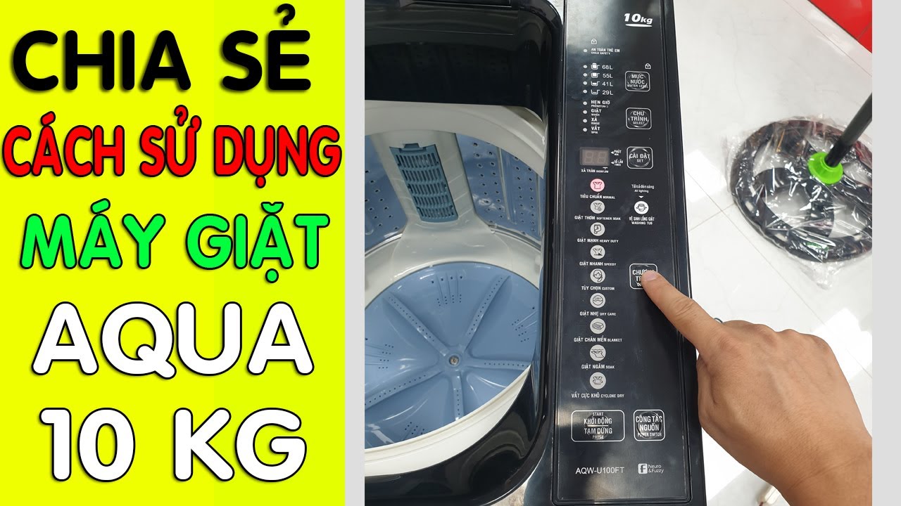 Hướng dẫn sử dụng Máy Giặt AQUA 10kg AQW-U100FT