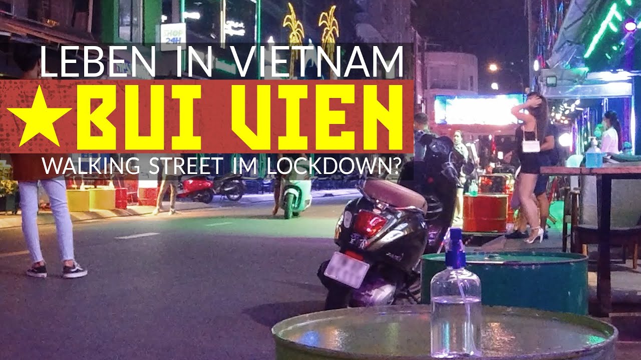 Bui Vien Walking Street in Saigon - Nachtleben im "Lockdown" ?