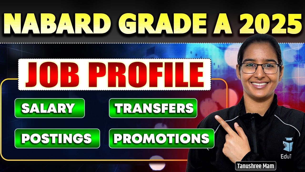 NABARD Grade A Job Profile 2025 | NABARD Grade A Officer Salary, Job Location, Promotion & Transfers