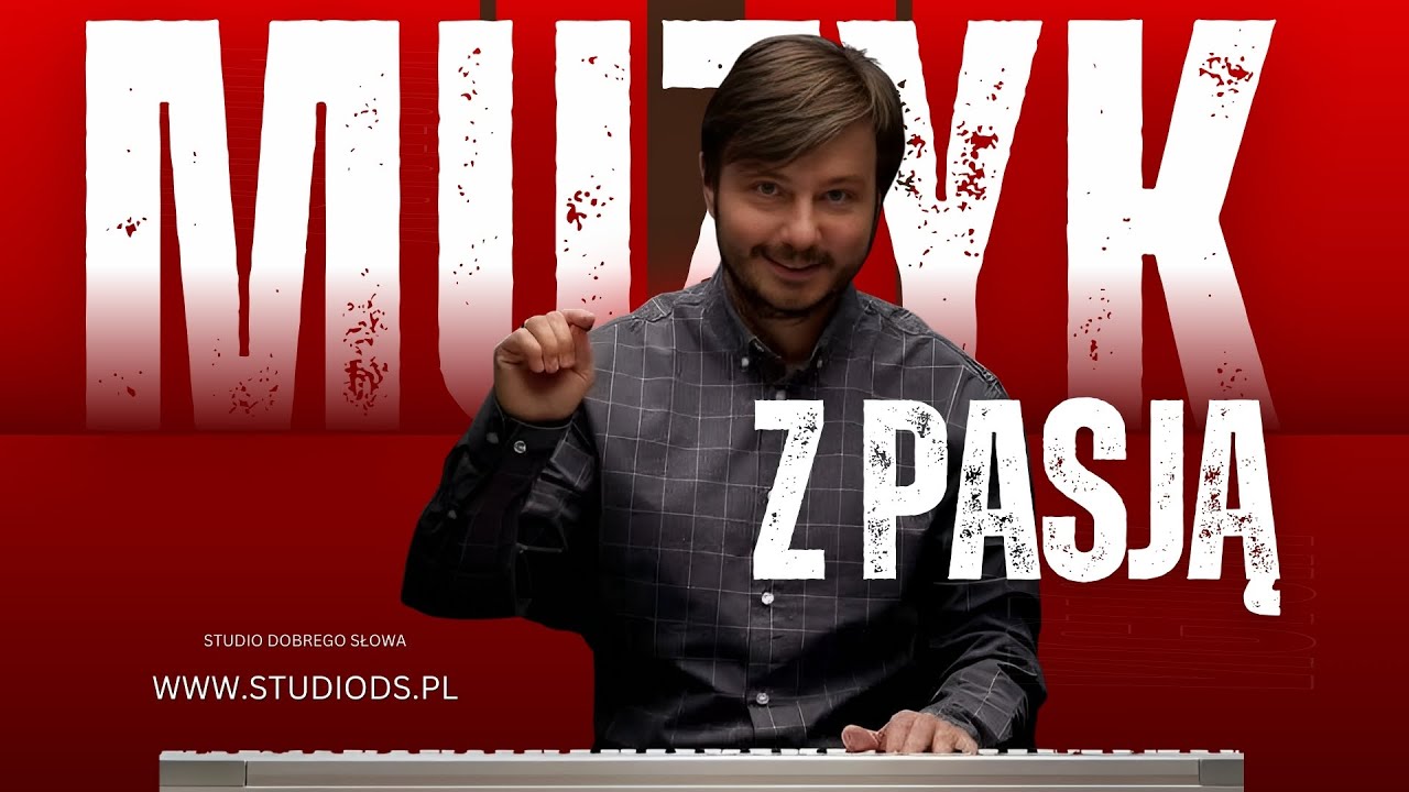 Muzyk z Pasją | Życie z Pasją || Studio Dobrego Słowa