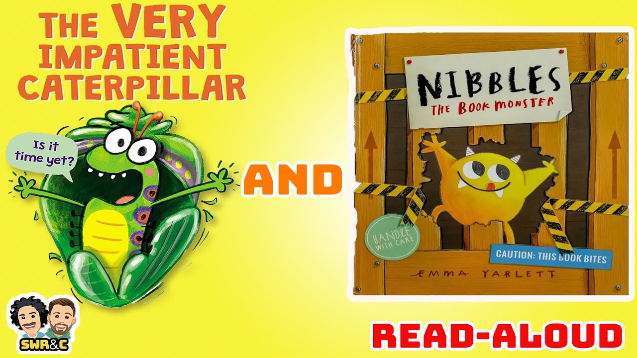 READ ALOUD | The Very Impatient Caterpillar & Nibbles the Book Monster | THE BEST CLASSROOM BOOKS