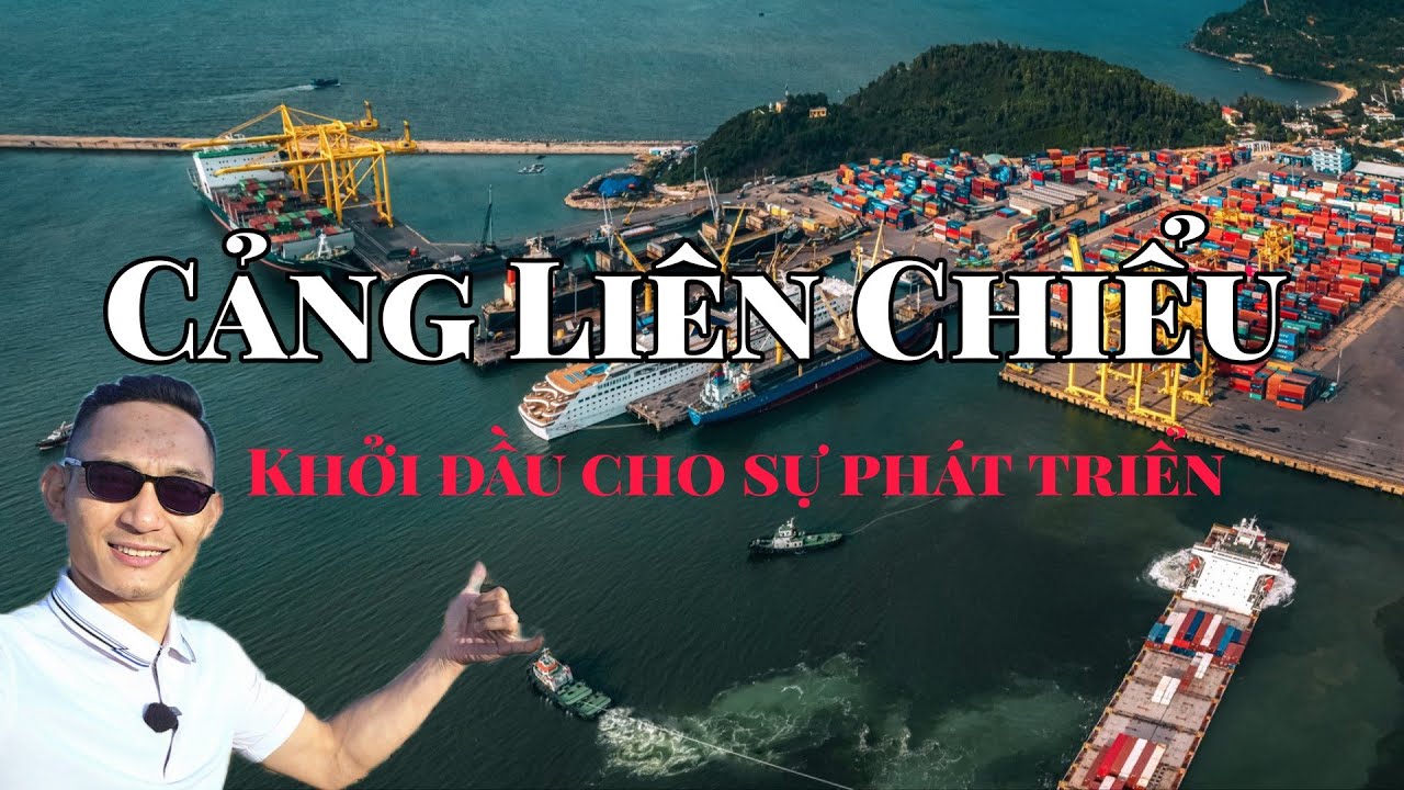Cảng Liên Chiểu- Khởi đầu cho sự phát triển đô thị TP Đà Nẵng . QUYẾT LEE -0961.961.337