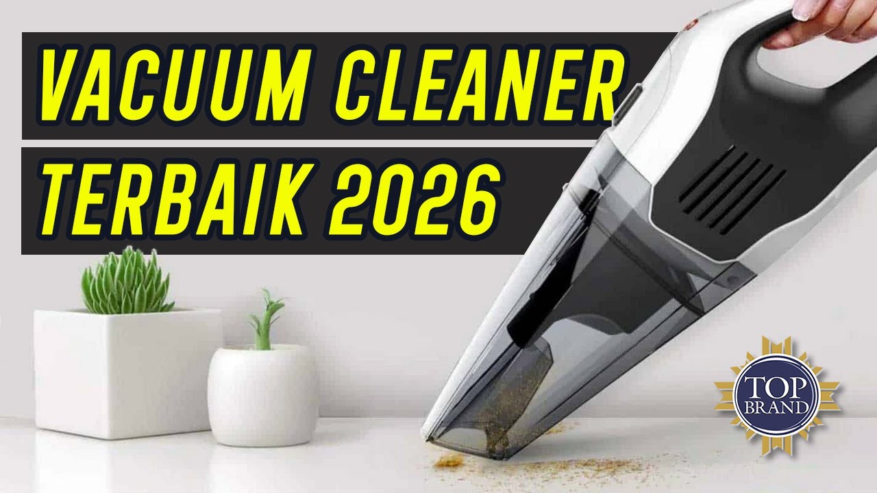 5 Rekomendasi VACUUM CLEANER TERBAIK! Harga MURAH, Debu dan Kotoran MUSNAH!