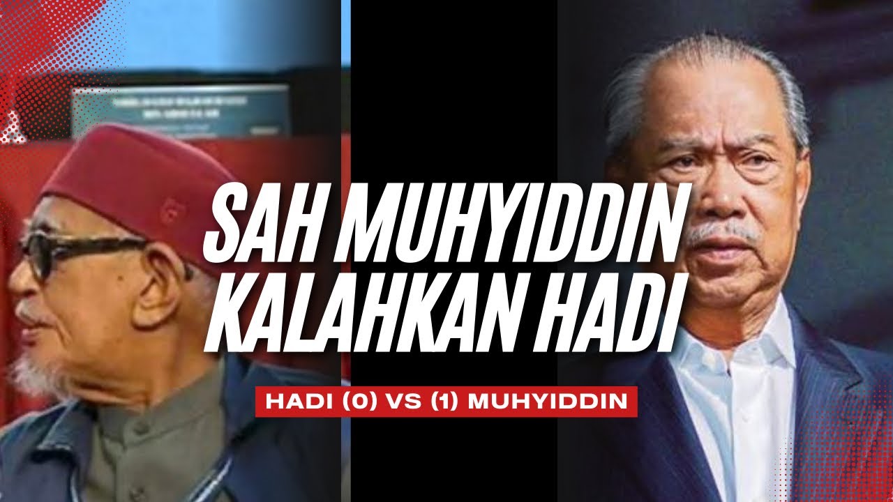 Akhirnya SAH MUHYIDDIN KALAHKAN PAS DAN HADI : muhyiddin (1) vs (0) Hadi