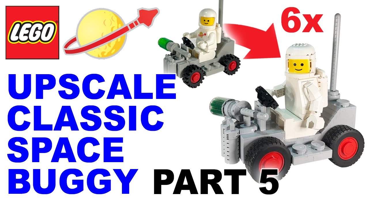 Up-scale Lego Classic Space Buggy - Part 5 (Set 886)