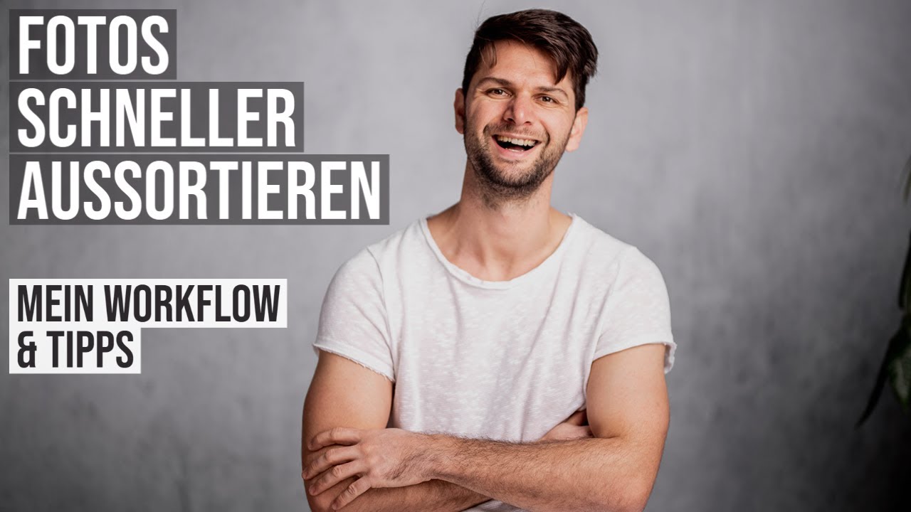 FOTOGRAFIE WORKFLOW TIPP: Fotos schneller aussortieren