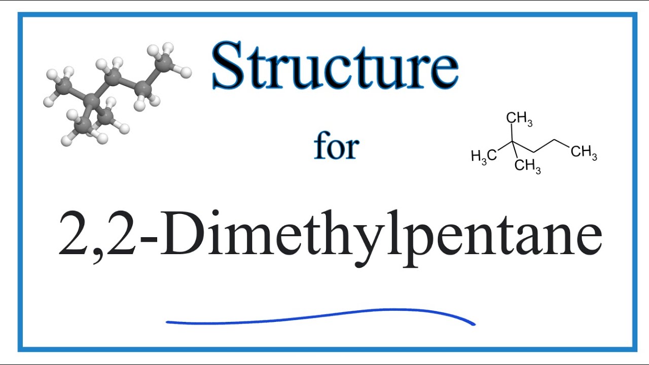 How to Write the Molecular Structure for 2,2-Dimethylpentane