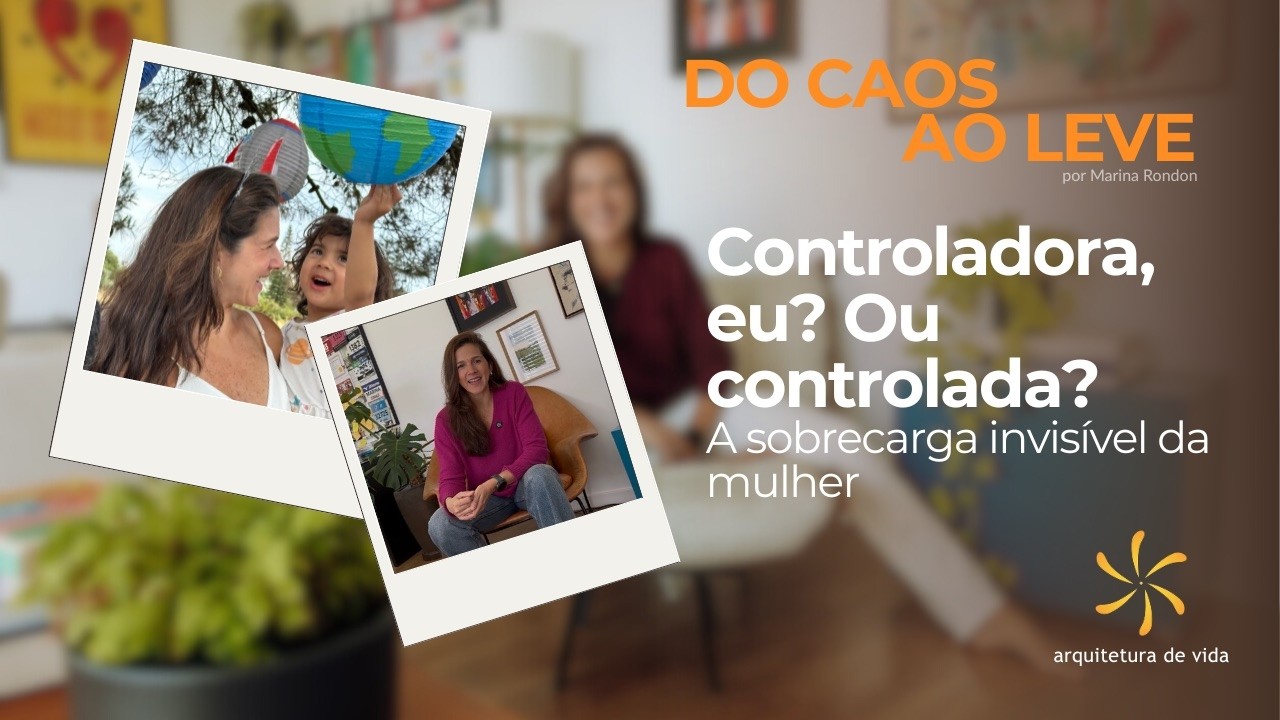 Controladora, eu? Ou controlada? A sobrecarga invisível da mulher