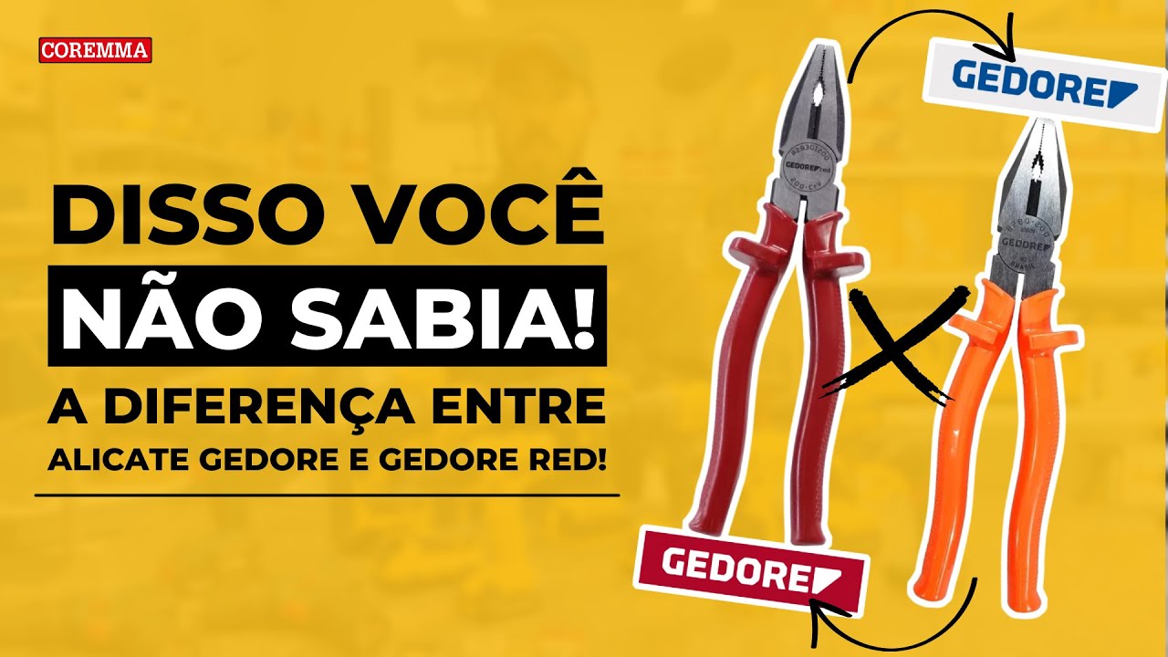Disso, você não sabia: a diferença entre Alicate Gedore e Gedore Red!