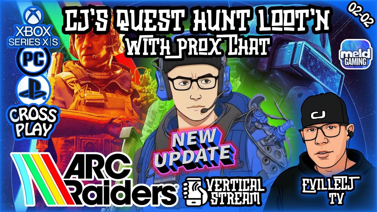 📱🎮CJ's ARC Quest Hunt Loot'n w/Prox Chat!💥02/02 PM💥ARC Raiders Adventures💥#ArcRaiders