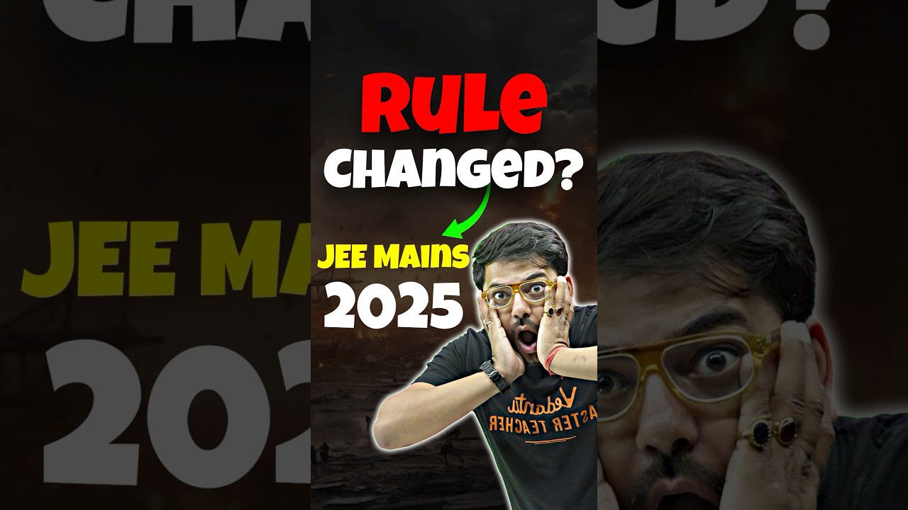 📢 New Rules by NTA for JEE Mains 2025🔥🔥 #shorts #jeemains #jee2025 #nta #iitjee #jeepreparation