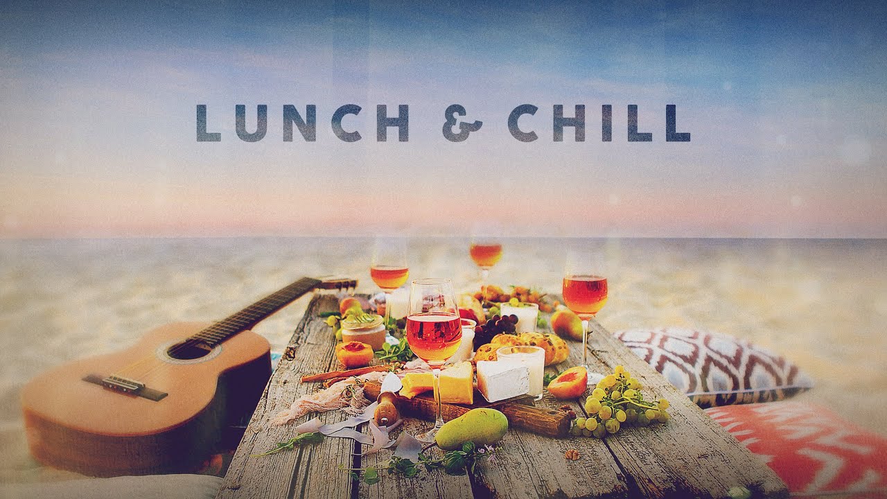 Lunch & Chill - Lounge Relaxing Music