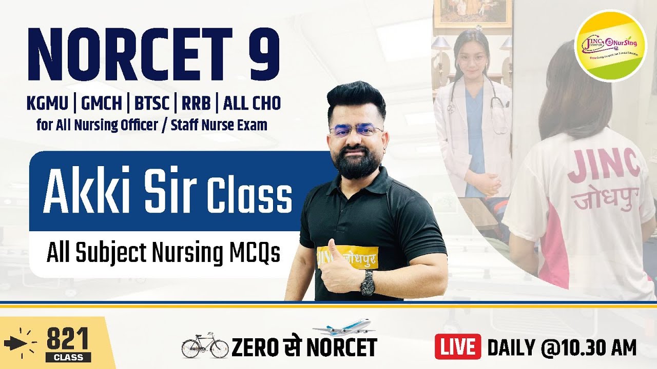 NORCET-9 | ALL NURSING OFFICER /STAFF NURSE MCQ Target Class #821 #Akki Sir के साथ
