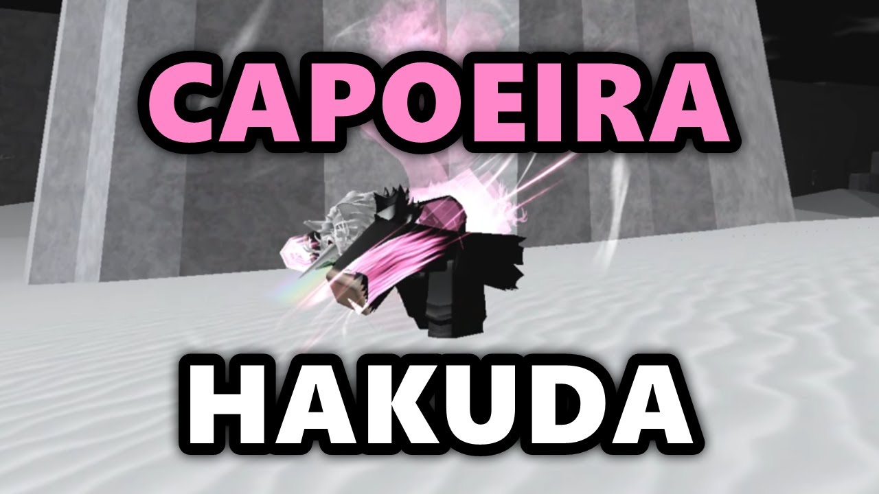 CAPOEIRA MAKES HAKUDA UNFAIR! | Type Soul