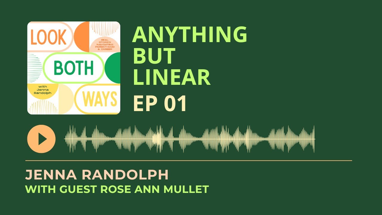 Anything But Linear: Redefining Success with Rose Ann Mullet