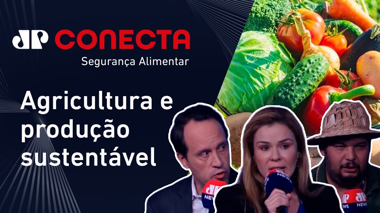 Como fazer o alimento chegar a quem precisa? Patrícia Costa media debate sobre produção sustentável