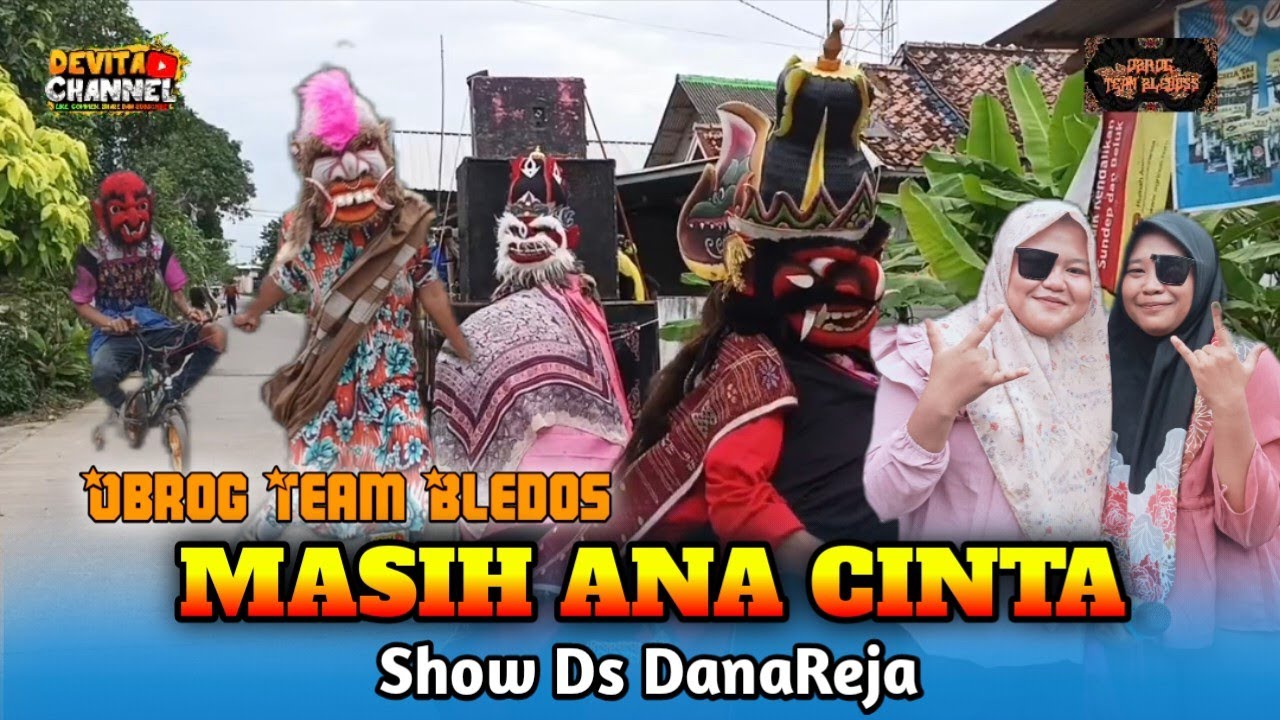 MASIH ANA CINTA | OBROG TEAM BLEDOS ( O.T.G ) SHOW.DS-DANAREJA #devitachannel 