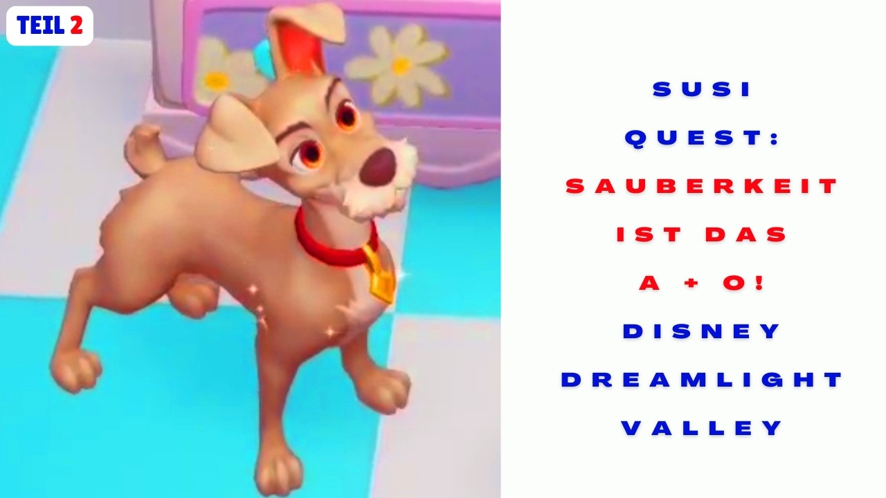 997 Teil 2 Quest Strolchi: Sauberkeit ist das A und O 😀 Dreamlight Valley Gameplay Tipps Update 😀