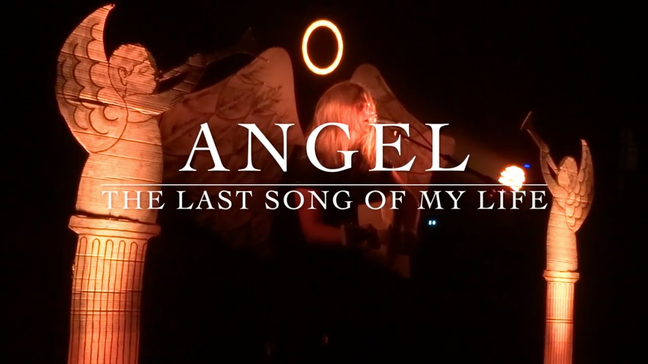 Angel - The Last Song of My Life (Mulhouse - 2016)