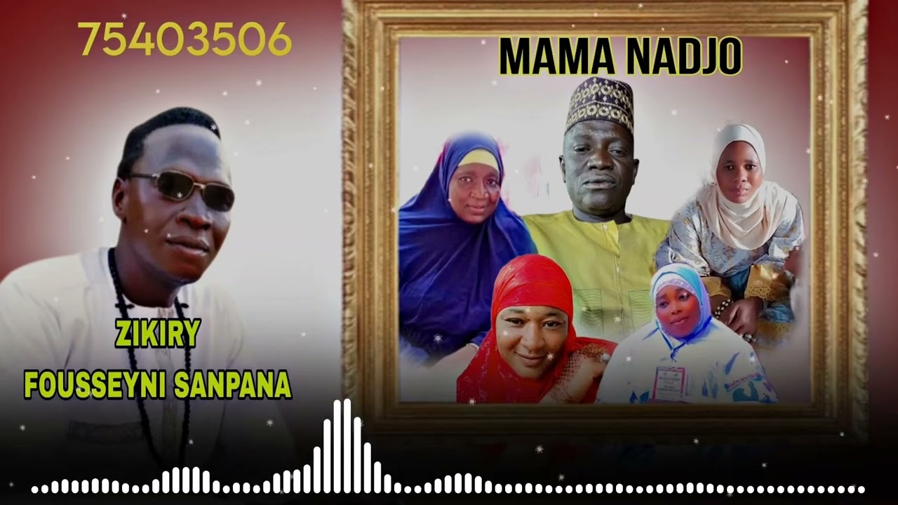 ZIKIRY SEYNI SANPANA : mama nadjo fassa 