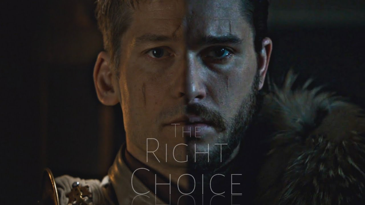 (GoT) Jon Snow & Jaime Lannister || The Right Choice