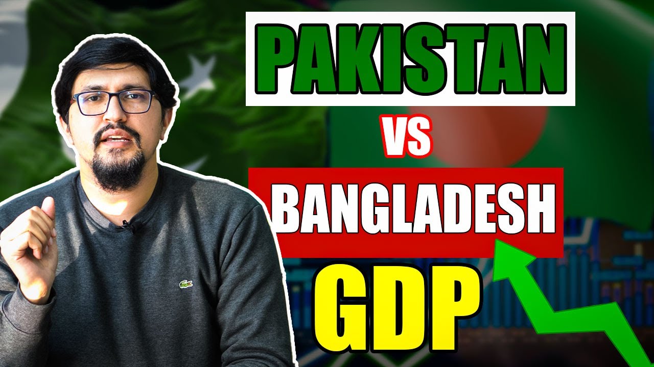 Pakistan vs Bangladesh Economy Comparison 2024