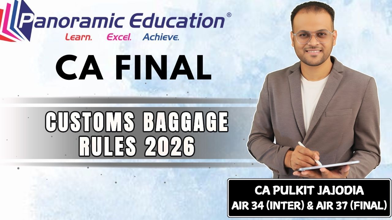 CA Final Sept 2026 & Onwards | Indirect Tax (IDT) | Customs Baggage Rules 2026 | CA Pulkit Jajodia
