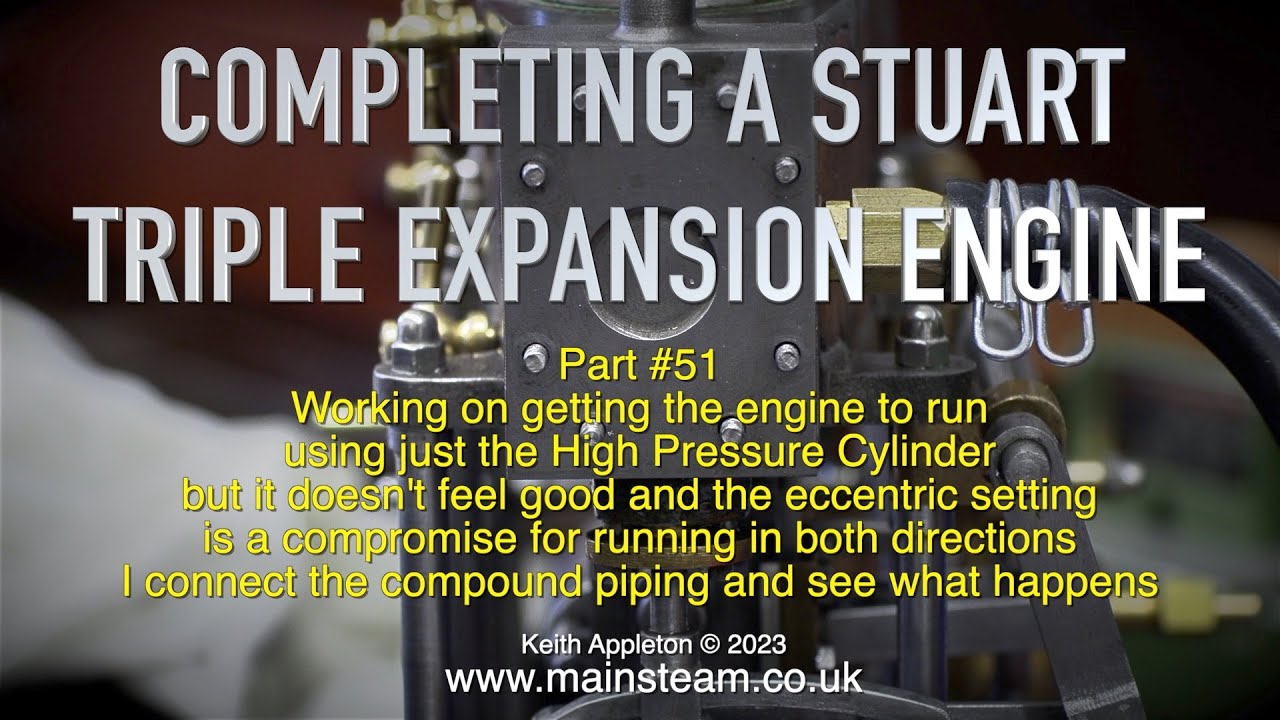 COMPLETING A STUART TRIPLE EXPANSION ENGINE - PART #51