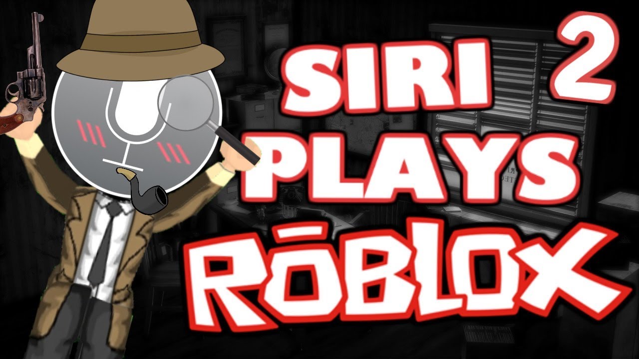SIRI PLAYS ROBLOX 2 !