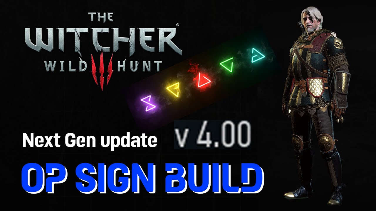 The Witcher 3 - THE BEST BROKEN OP SIGN BUILD | Next GEN | v 4.00