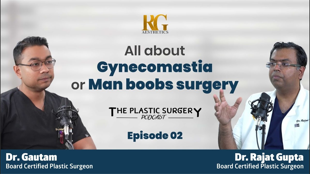 All about Gynecomastia or Man boobs surgery | Gynecomastia का इलाज | EP 2 | Dr Rajat Gupta, at Delhi