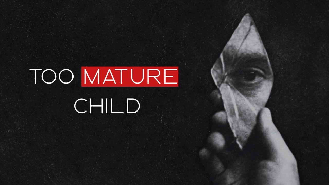 Psychology of a Child Who Grew Up Too Fast