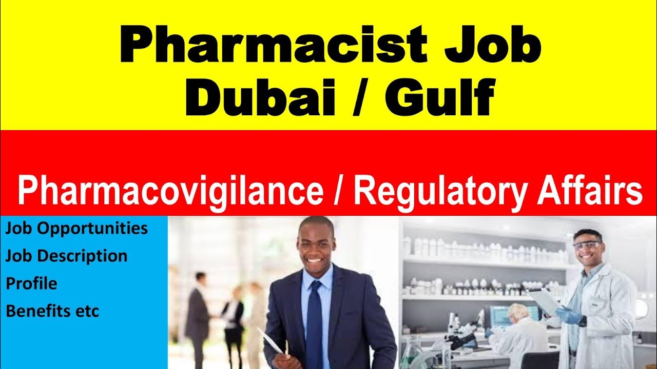 Pharmacists Job - (Dubai / Gulf) opportunities Pharmacovigilance / Regulatory Affairs best sectors 4