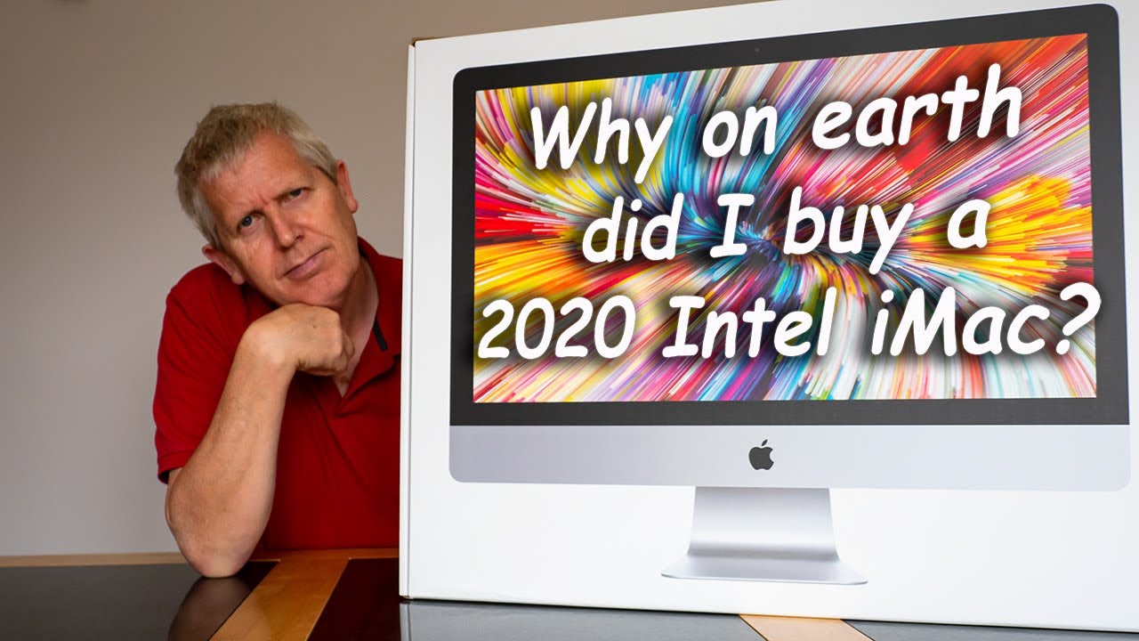 Why on Earth Did I Buy a 2020 iMac?