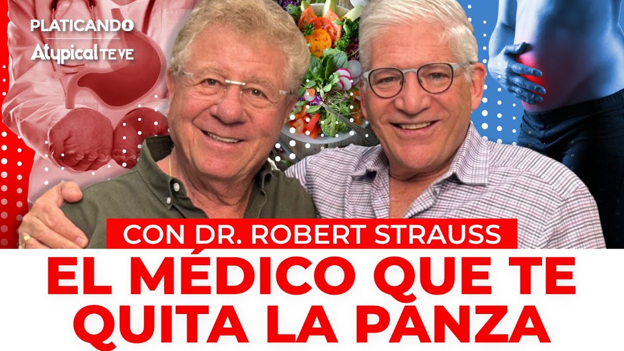 &iexcl;IMPERDIBLE! Consejos del Dr. Robert Strauss para una mejor digesti&oacute;n y un abdomen m&aacute;s plano